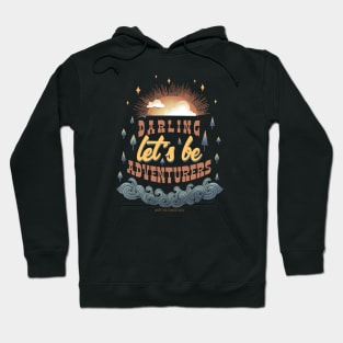 Let's be adventurers Hoodie